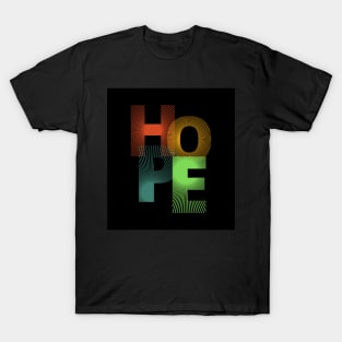 HOPE T-Shirt: Inspiring Tee with a Powerful Message of Optimism T-Shirt